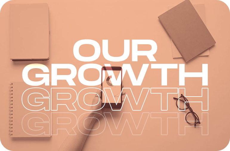 Our Growth