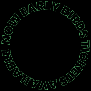 early birds tickets available now